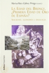 La Edad del Bronce, ¿primera Edad de Oro de España?
